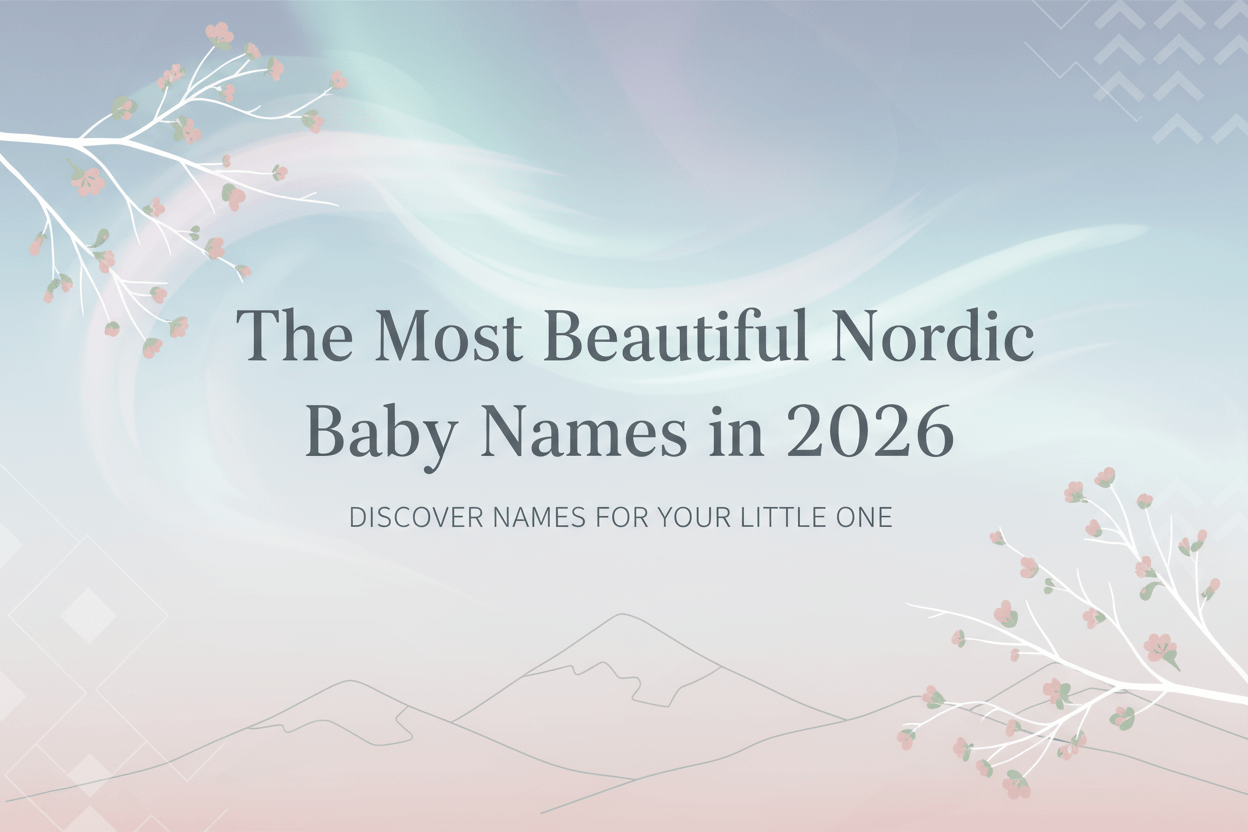 The Most Beautiful Nordic Baby Names in 2026 – Classic, Nature-Inspired, and Timeless Choices - Oli Prik Copenhagen